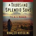 Cover Art for 9780743567619, A Thousand Splendid Suns by Khaled Hosseini, Atossa Leoni