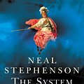 Cover Art for 9780099463368, The System Of The World by Neal Stephenson