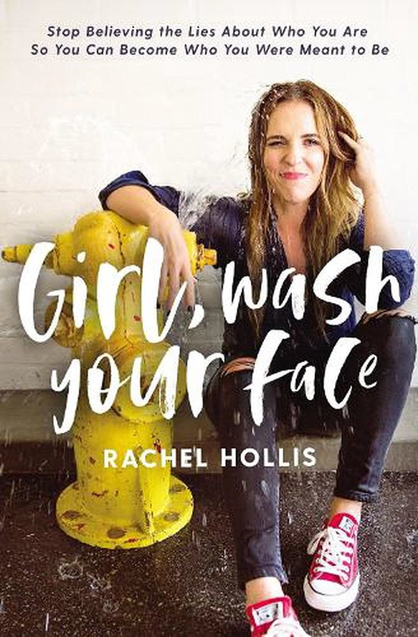 Cover Art for 9781400201655, Girl, Wash Your Face by Rachel Hollis