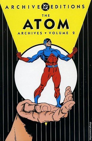 The Atom Archives, Vol. 2 (DC Archive Editions)