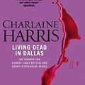 Cover Art for 9780575117037, Living Dead In Dallas: A True Blood Novel by Charlaine Harris