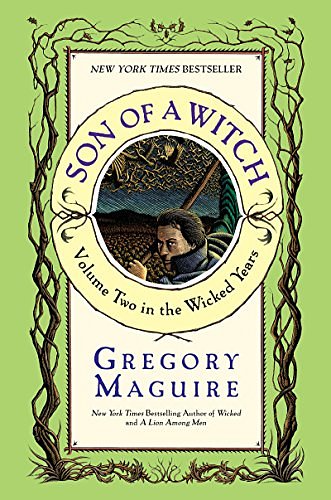 Cover Art for B000UOJTQM, Son of a Witch: Volume Two in The Wicked Years by Gregory Maguire