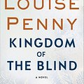 Cover Art for 9781250210739, Kingdom of the Blind: A Chief Inspector Gamache Novel by Louise Penny