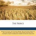 Cover Art for 9781146680318, The Prince by Martin Luther