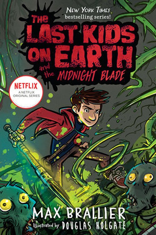 Cover Art for 9780451478504, The Last Kids on Earth and the Midnight Blade by Max Brallier, Douglas Holgate