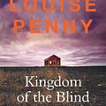 Cover Art for 9781529386622, Kingdom of the Blind by Louise Penny