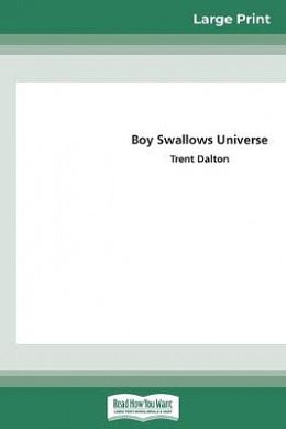 Cover Art for 9780369305954, Boy Swallows Universe by Trent Dalton