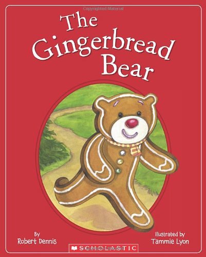 Cover Art for 9780545489669, The Gingerbread Bear by Robert Dennis