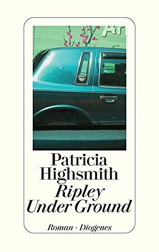 Cover Art for 9783257064148, Ripley Under Ground by Patricia Highsmith