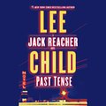 Cover Art for 9781524774318, Past Tense (Jack Reacher) by Lee Child