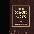 Cover Art for 9781502813831, The Magic of Oz by L. Frank Baum