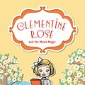 Cover Art for 9780857985194, Clementine Rose and the Movie Magic 9 by Jacqueline Harvey