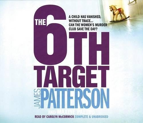 Cover Art for 9781405506069, The 6th Target by James Patterson, Maxine Paetro, Carolyn McCormick