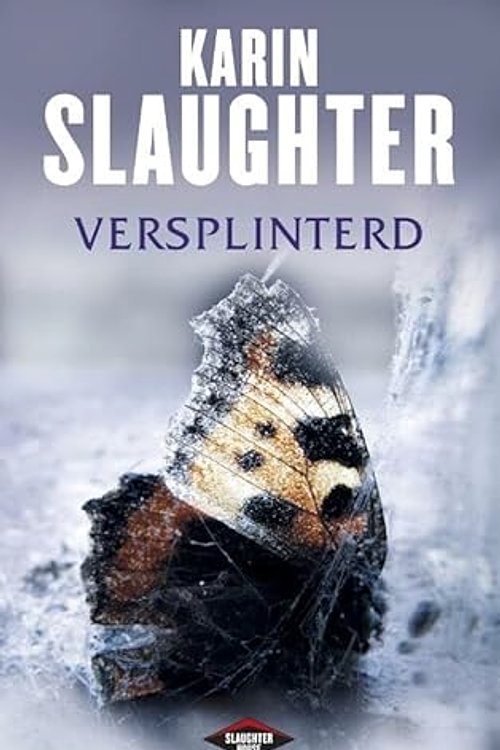 Cover Art for 9789023478621, Versplinterd by Karin Slaughter