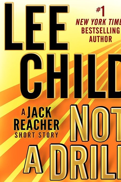 Cover Art for 9780553551372, Not a Drill by Lee Child