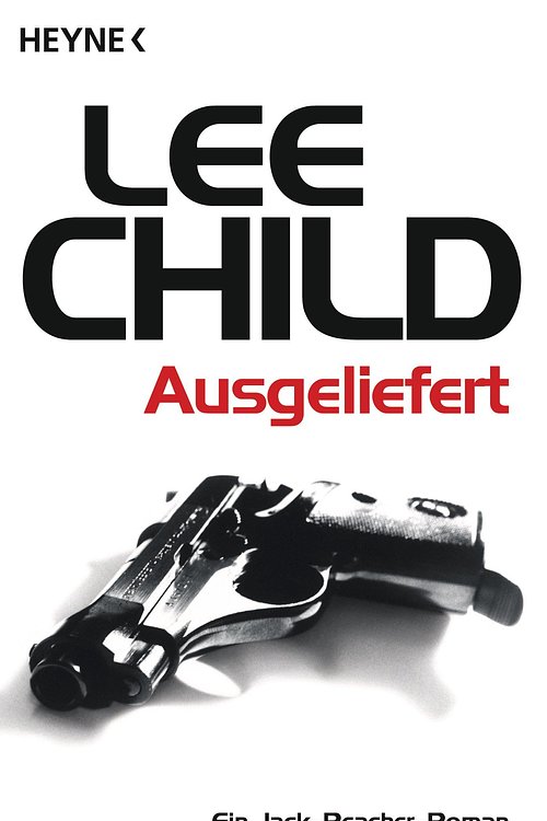 Cover Art for 9783641092603, Ausgeliefert by Lee Child
