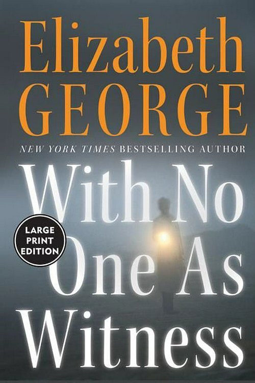 Cover Art for 9780060759407, With No One As Witness by Elizabeth George