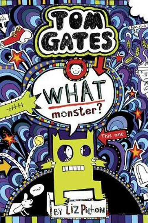 Cover Art for 9781760663537, Tom Gates #15What Monster? by Liz Pichon