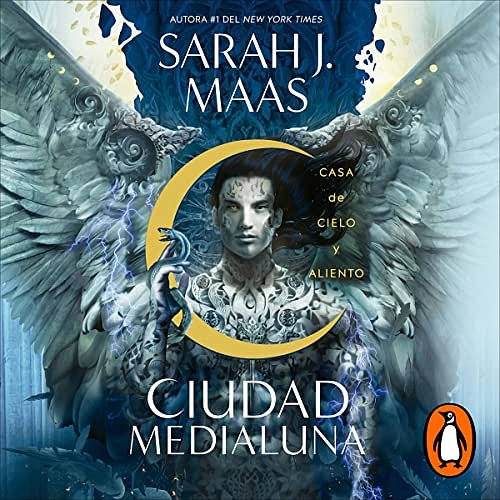 Cover Art for B0B1S6QSJ5, Casa de cielo y aliento [House of Sky and Breath]: Ciudad Medialuna 2 [Crescent City, Book 2] by Sarah J. Maas