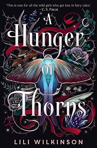 Cover Art for B0BRK6C4PV, A Hunger of Thorns by Lili Wilkinson