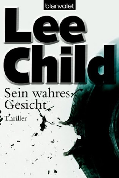 Cover Art for 9783442366781, Sein Wahres Gesicht by Lee Child