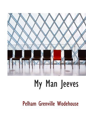 Cover Art for 9780554014692, My Man Jeeves by Pelham Grenville Wodehouse