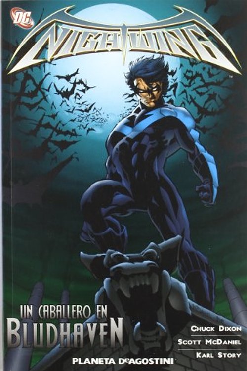 Cover Art for 9788467449044, NIGHTWING UN CABALLERO EN BLUDHAVEN by Chuck Dixon, Scott McDaniel