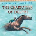 Cover Art for 9781596430853, The Charioteer of Delphi by Caroline Lawrence