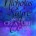 Cover Art for 9781743437711, Nicholas Sayre and the Creature in the Case by Garth Nix