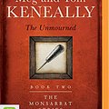 Cover Art for 9781489383013, The Unmourned (Monsarrat) by Meg Keneally, Tom Keneally