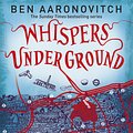 Cover Art for 9780575097667, Whispers Under Ground: The Third Rivers of London novel by Ben Aaronovitch