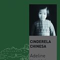 Cover Art for 9788535908459, Cinderela chinesa (Português) by Adeline Yen Mah