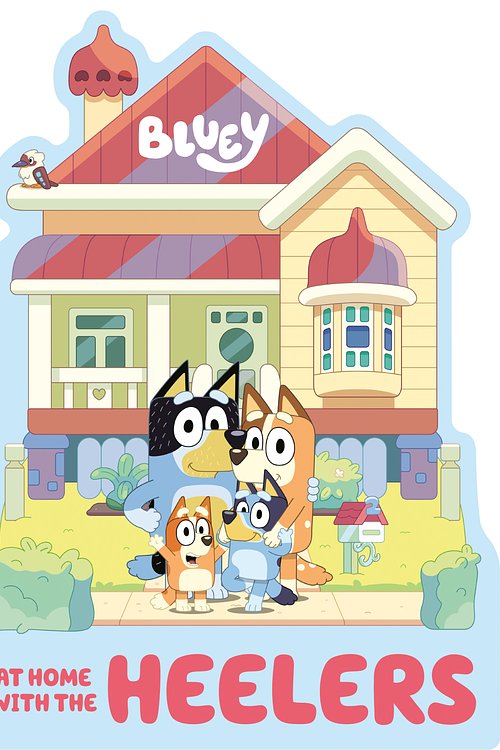 Cover Art for 9780593522554, At Home with the Heelers by Penguin Young Readers Licenses