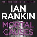 Cover Art for B002U3CCG0, Mortal Causes by Ian Rankin