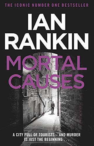 Cover Art for B002U3CCG0, Mortal Causes by Ian Rankin