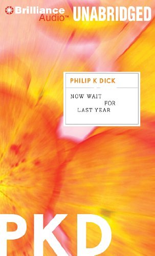 Cover Art for 9781455832125, Now Wait for Last Year by Philip K. Dick