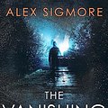 Cover Art for B0CB9721M8, The Vanishing Eyes (Emily Slate FBI Mystery Thriller Book 11) by Alex Sigmore