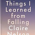 Cover Art for B07YMRBGG8, Things I Learned from Falling by Claire Nelson