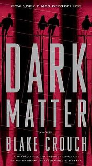 Cover Art for 9781524763244, Dark Matter by Blake Crouch