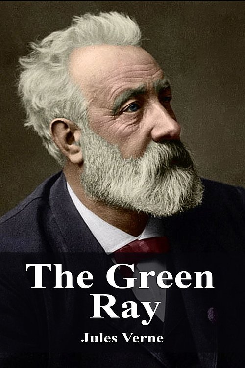 Cover Art for 1230001197020, The Green Ray by Jules Verne