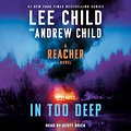 Cover Art for B0CRCBQW57, In Too Deep by Lee Child, Andrew Child