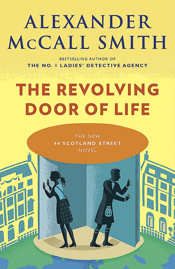 Cover Art for 9781101971918, The Revolving Door of Life: A 44 Scotland Street Novel (10) by Alexander McCall Smith