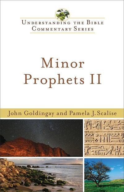 Cover Art for 9780801046391, Minor Prophets II by John Goldingay, Pamela J. Scalise