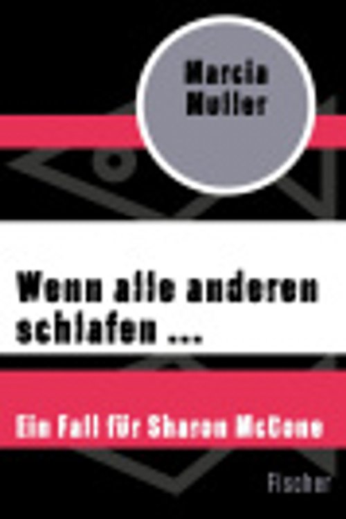Cover Art for 9783596308255, Wenn alle anderen schlafen ...: Ein Fall für Sharon McCone by Marcia Muller