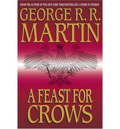 Cover Art for 9785558765281, A Feast For Crows by George R. R. Martin