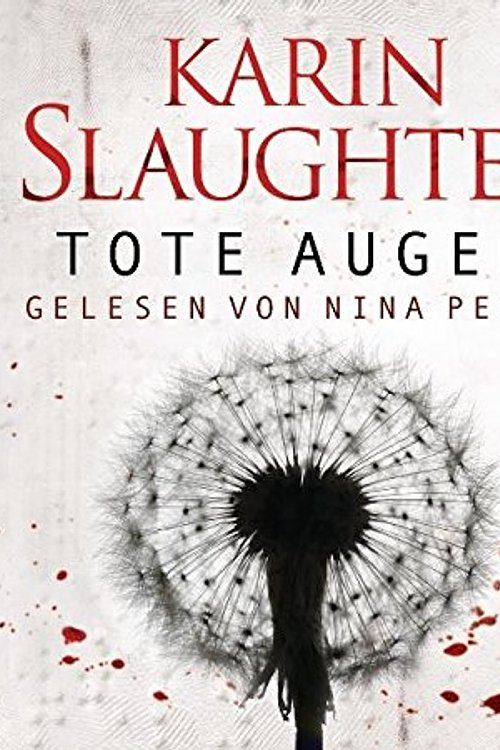 Cover Art for 9783837111002, Tote Augen by Karin Slaughter, Karen Slaughter, Klaus Berr, Nina Petri