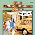 Cover Art for B00A8585OA, The Baby-Sitters Club #13: Good-Bye Stacey, Good-Bye by Ann M. Martin