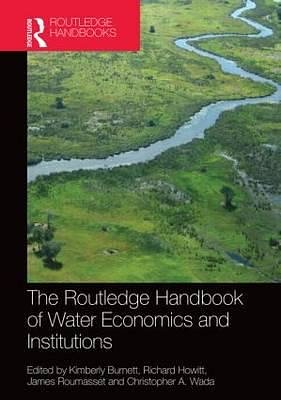 Cover Art for 9780415728560, Routledge Handbook of Water Economics and Institutions by Kimberly Burnett