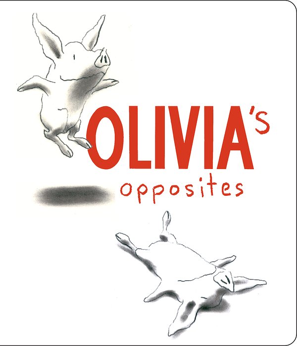 Cover Art for 9780689850882, Olivia's Opposites by Ian Falconer