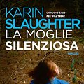 Cover Art for B08DY9NK54, La moglie silenziosa: Un nuovo caso per Will Trent (Italian Edition) by Karin Slaughter